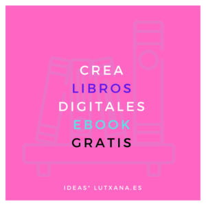 Cómo crear libros digitales gratis: