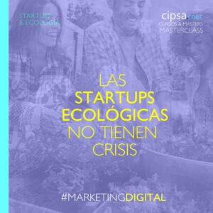 STARTUPS ECOLOGÍAS NO TIENEN CRISIS