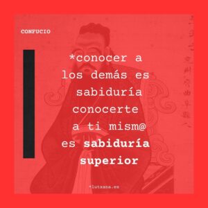 autoconceto como trabajar y optimizar construcción identitaria valores soft skills tipos de amor y apego confucio conócete a ti mismo sabiduría superior