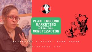 plan inbound marketing digital monetizacion ejemplo podcast economia k ecofeminista