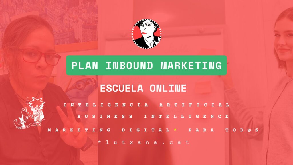 01-img-lutxana-art-marketing-digital-plan-anual-escuela-online-monetizacion-viabilidad-buyer-persona-cursos